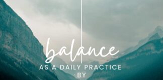 Balance As A Daily Practice